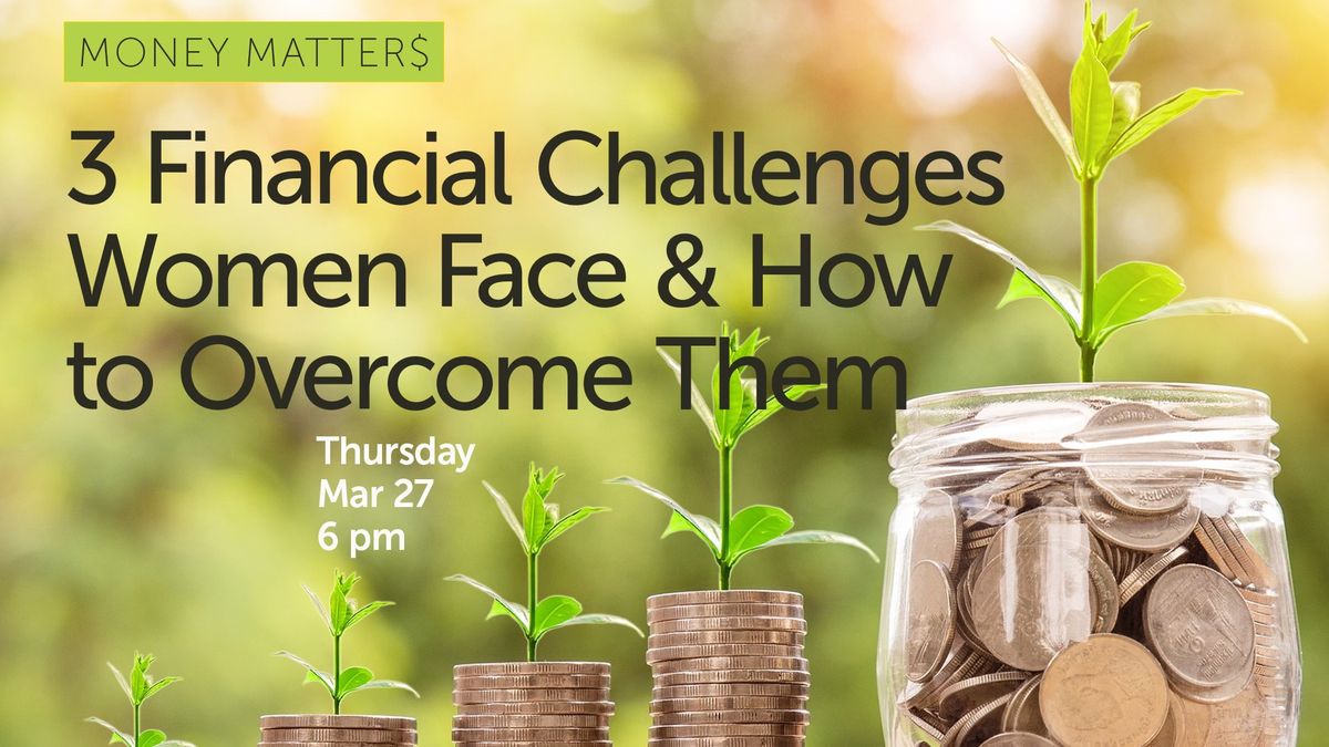 3 Financial Challenges Women Face & How to Overcome Them