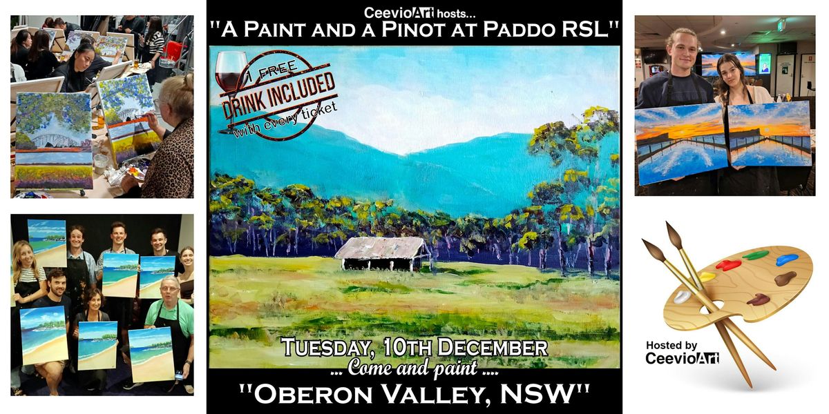 A Paint and a Pinot at Paddo RSL. "Oberon Valley, NSW". Paint and Sip!