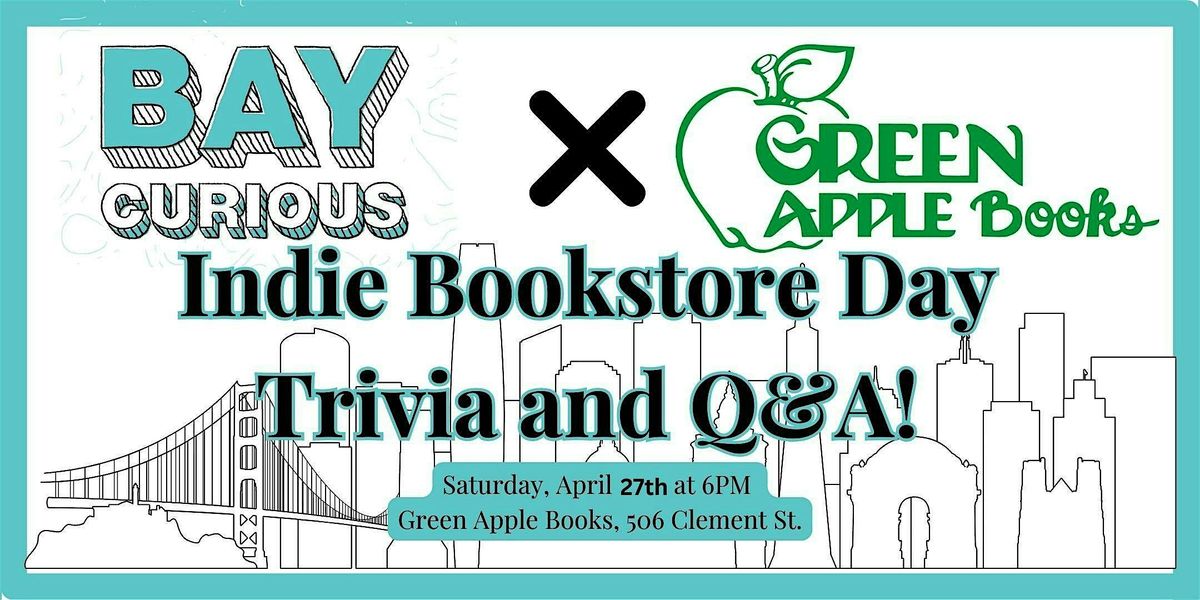Green Apple Books x Bay Curious Trivia, Q&A and Book Signing