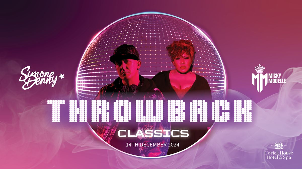 Ultimate Throwback Classics -  with Micky Modelle and Simone Denny