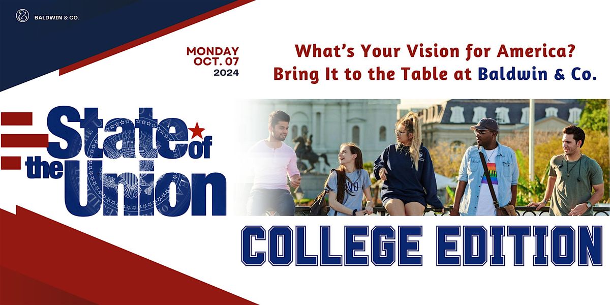 State of the Union - College Edition. Presented by Baldwin & Co.