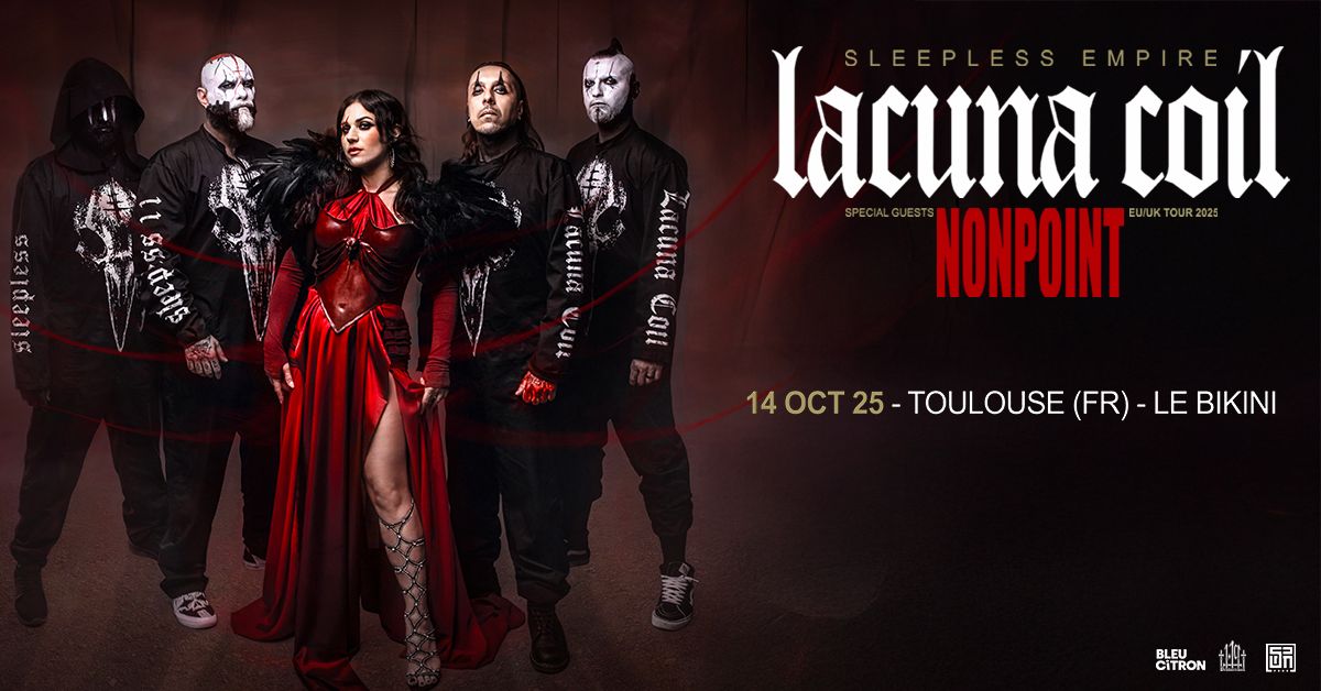 LACUNA COIL + NONPOINT - Le Bikini