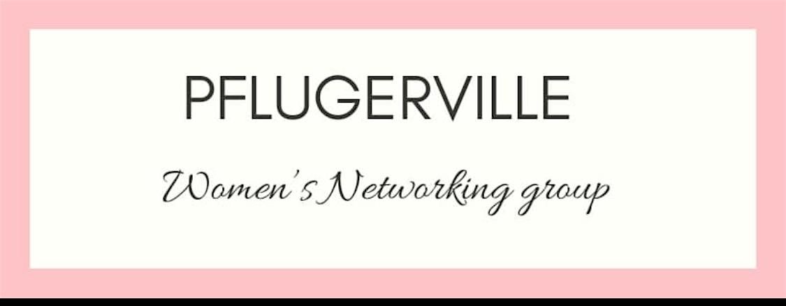 Pflugerville Women's Networking Group