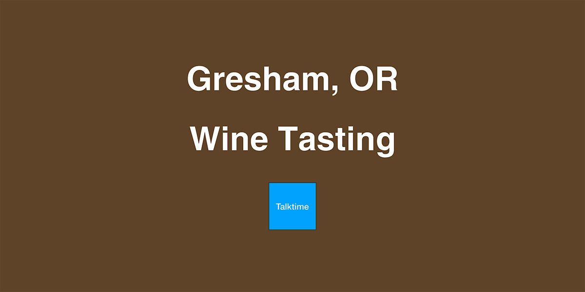 Wine Tasting - Gresham