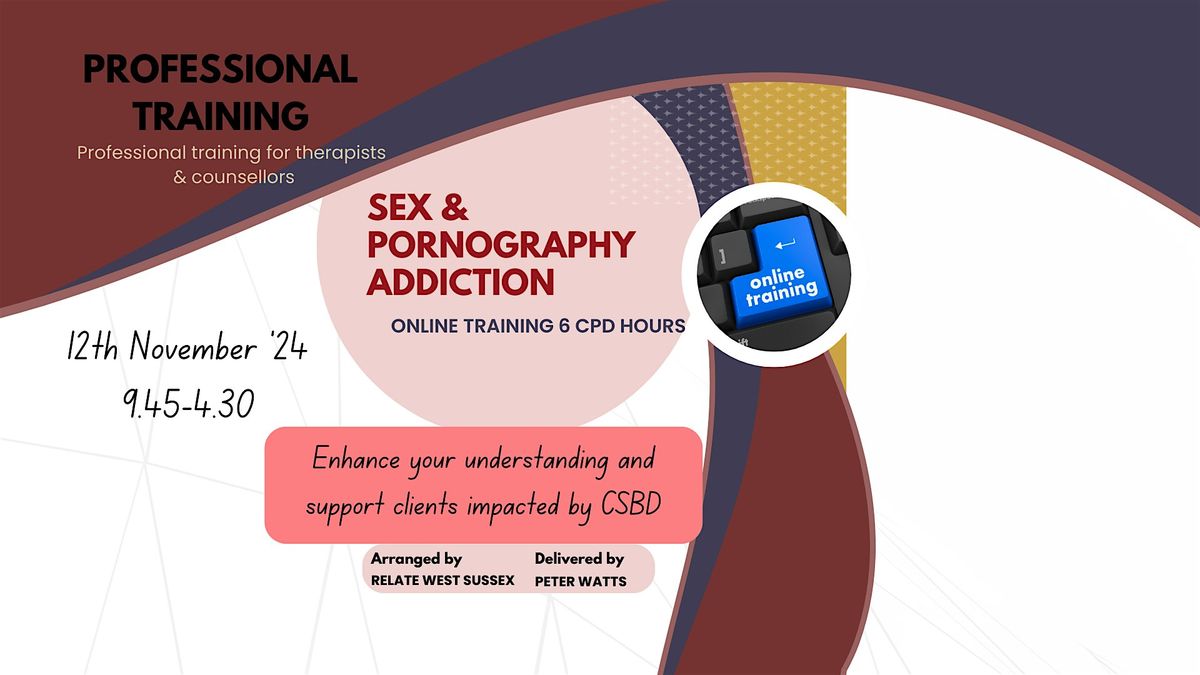 Sex and Pornography Addiction Workshop- Training for Counsellors