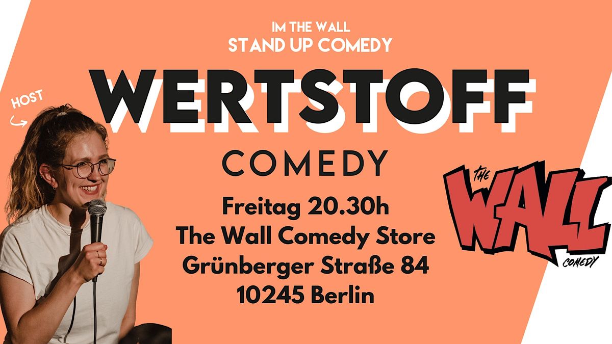 Stand-up-Comedy Show \u2605 "Wertstoff" Show im "The Wall" 20.30h am Ostkreuz \u2665