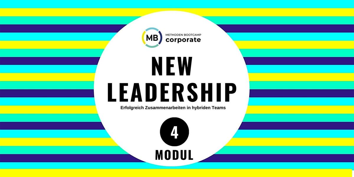 New Leadership- Erfolgreich Zusammenarbeiten in hybriden Teams_Modul 4