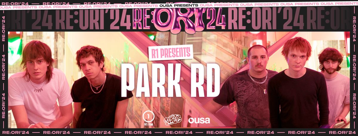 Radio One 91FM Presents: Park RD - OUSA Re: Ori '24
