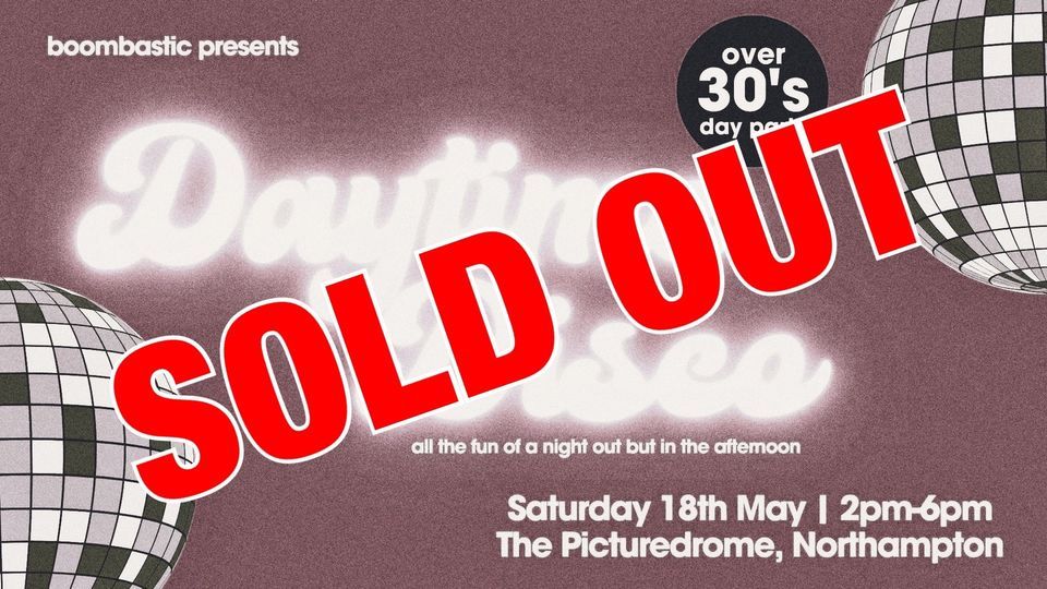 [SOLD OUT] Boombastic presents DAYTIME DISCO - for the over 30s crowd