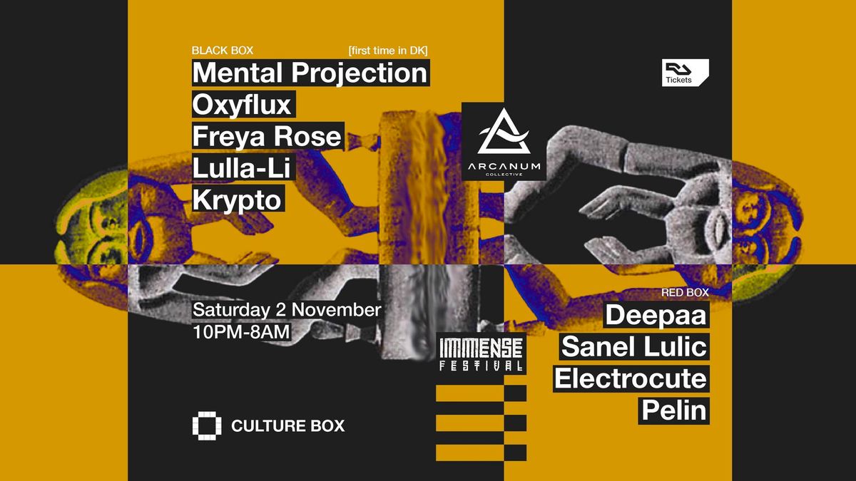 ARCANUM Collective: Mental Projection + Immense Festival