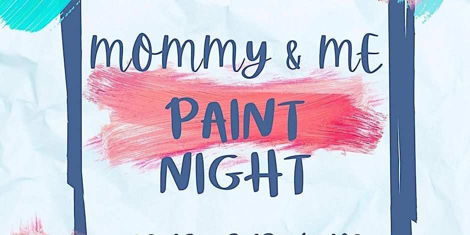 Mommy & Me Paint Night