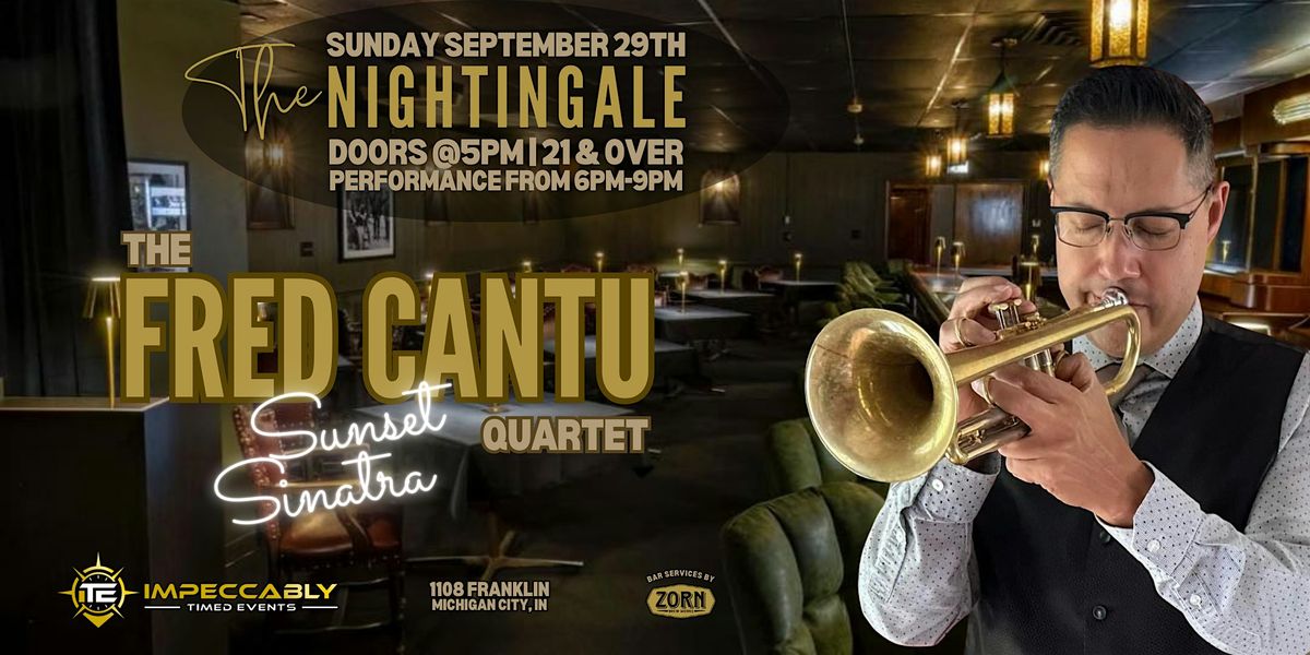 Sunset Sinatra feat. The Fred Cantu Quartet @ The Nightingale