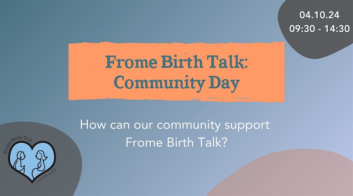 Frome Birth Talk Community Day