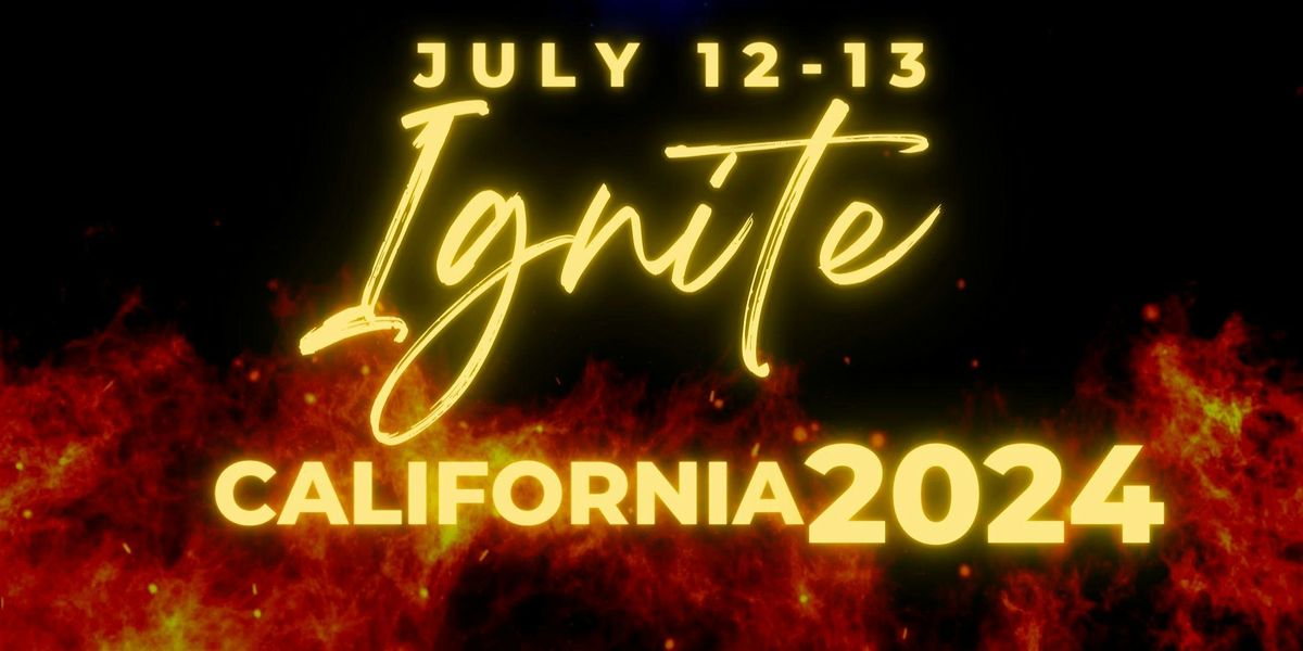 "IGNITE CALIFORNIA 24" NETWORKING, DINNER & PROPHETIC EVANGELISM TRAINING