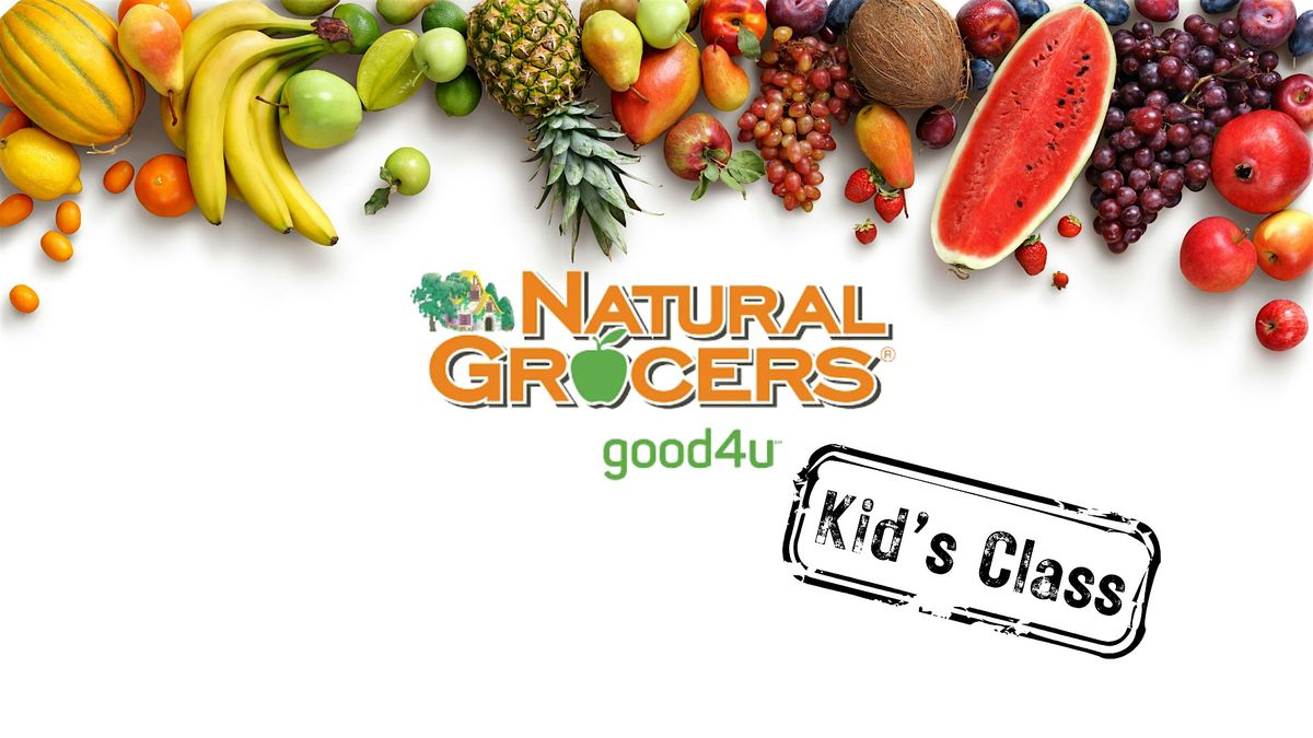 Natural Grocers Presents : Kid's Class : Nutrition 4 the Win!
