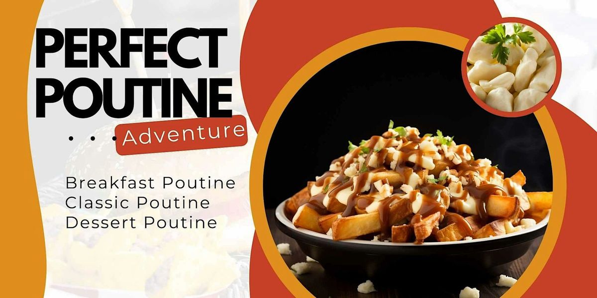 Perfect Poutine - June 28