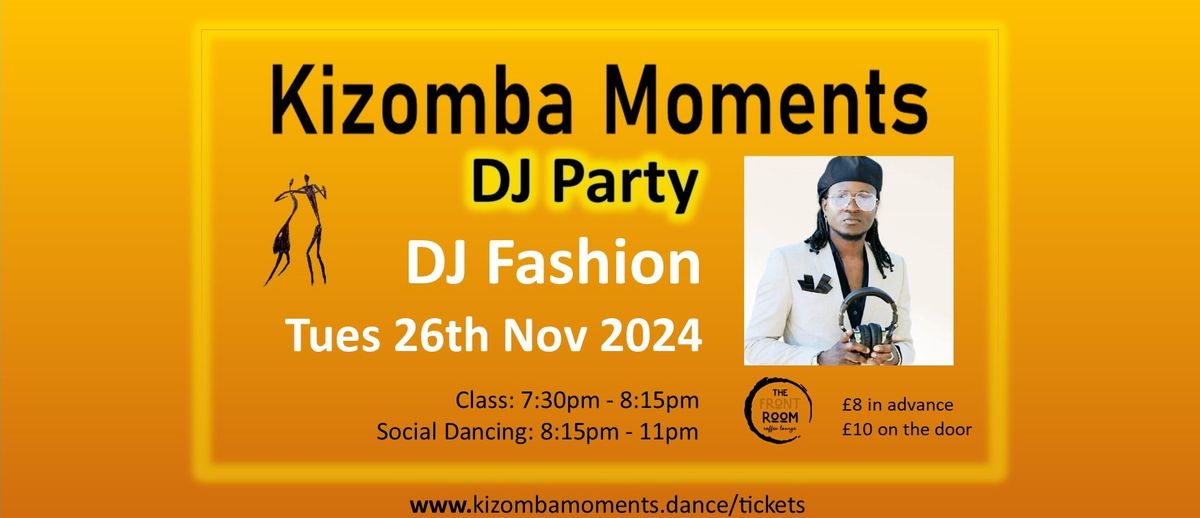 KIZOMBA MOMENTS DJ PARTY - WITH DJ FASHION