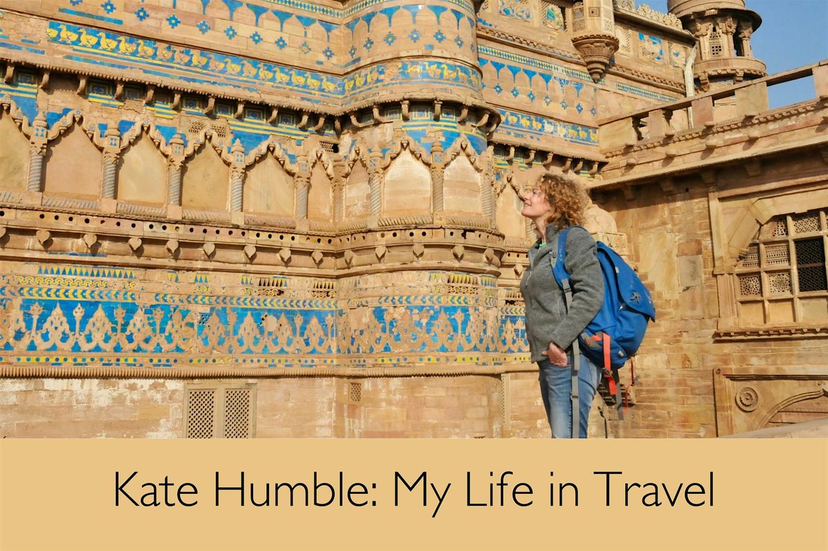 Kate Humble: My Life in Travel