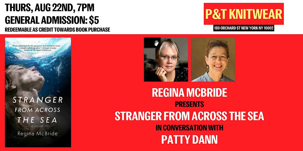 Regina McBride presents Stranger From Across the Sea, ft. Patty Dann