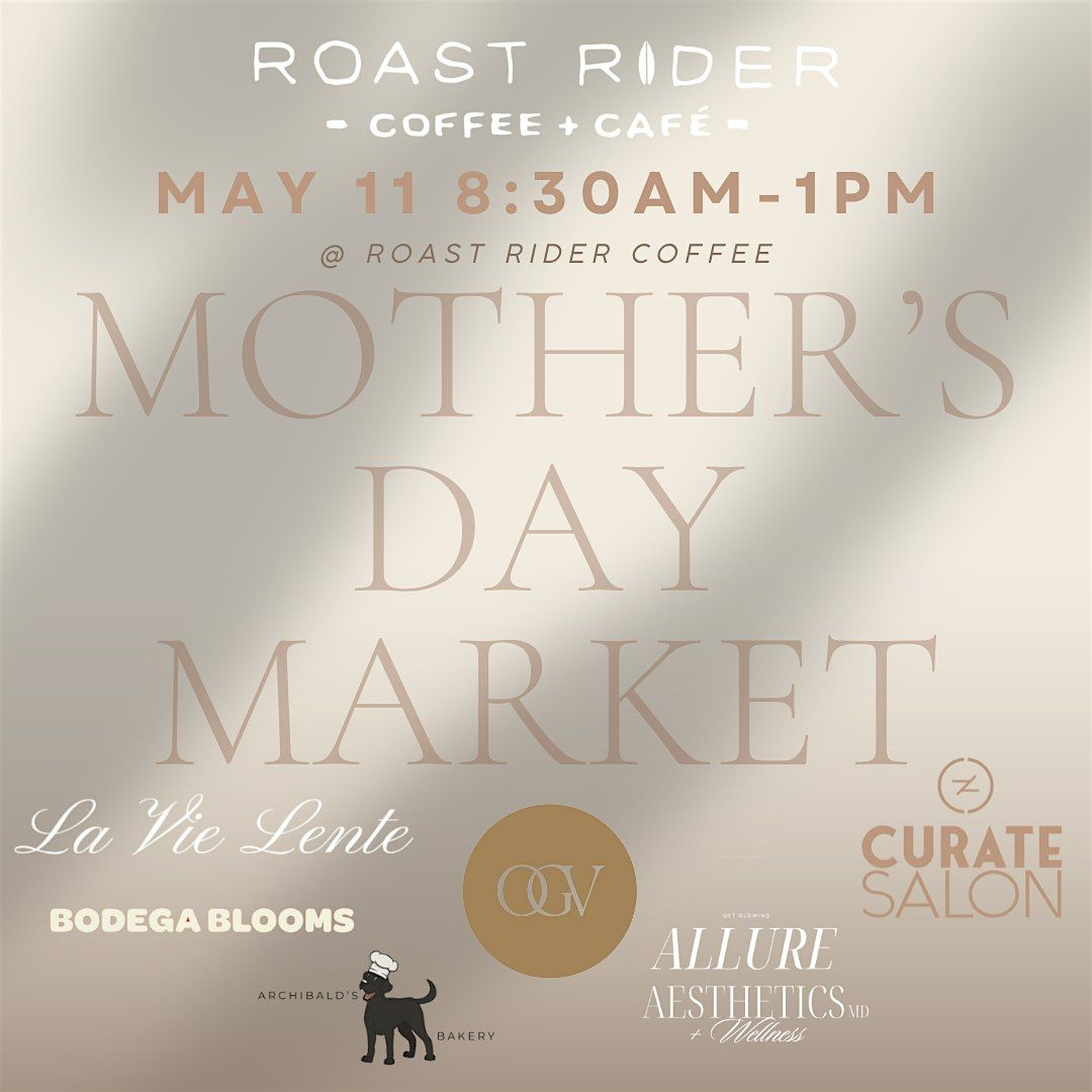 Mother's Day Market @ Roast Rider