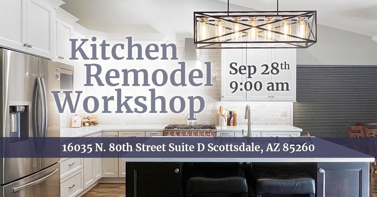 Kitchen Remodel Workshop in Scottsdale, AZ