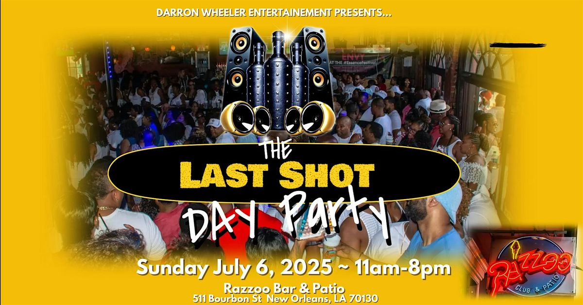 The Last Shot Day Party 4th of July Festival Weekend #NOLA