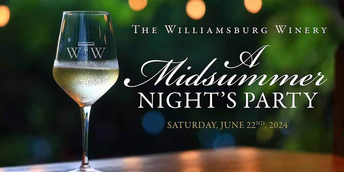 A Midsummer Night's Party at The Williamsburg Winery