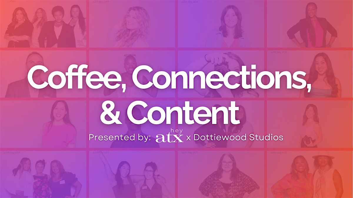 Coffee, Connection, & Content | Business Networking