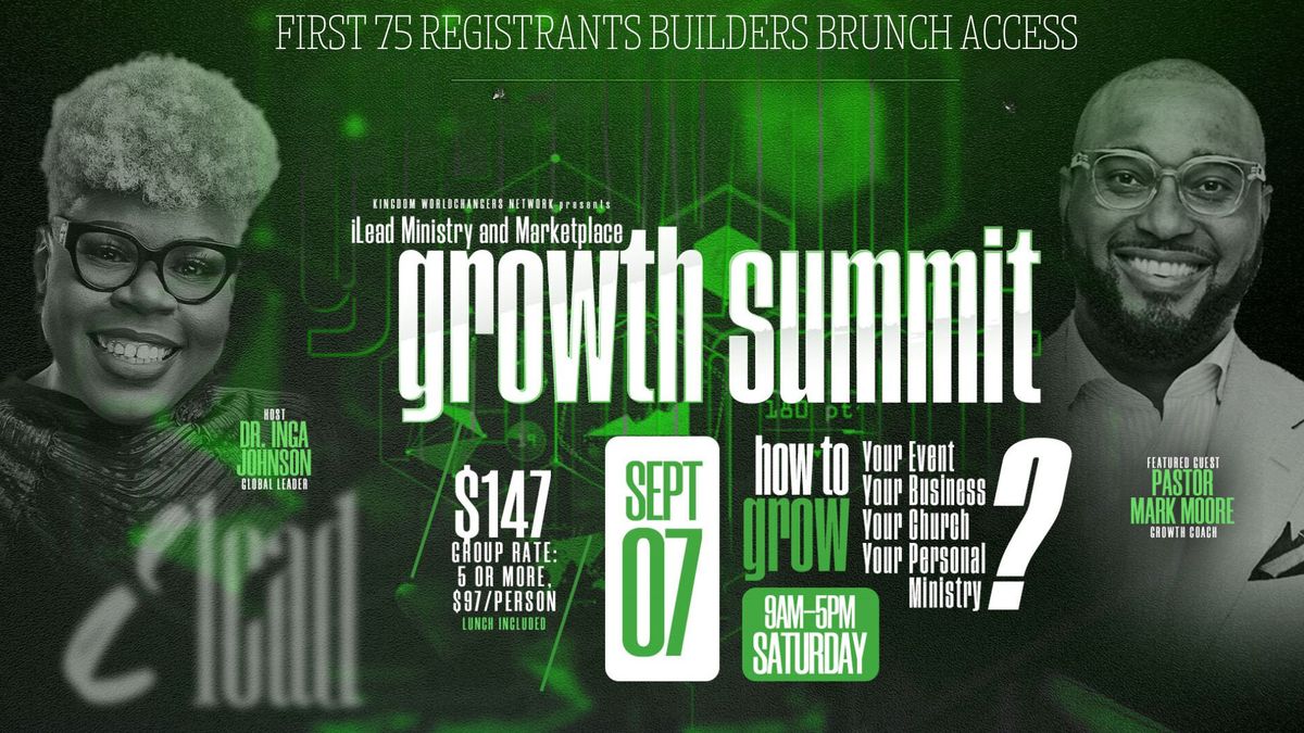 iLEAD MINISTRY AND MARKETPLACE: GROWTH SUMMIT