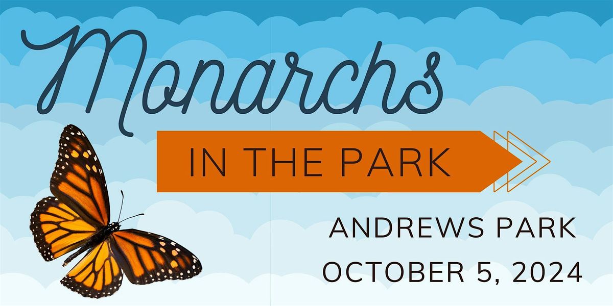 Monarchs in the Park 2024