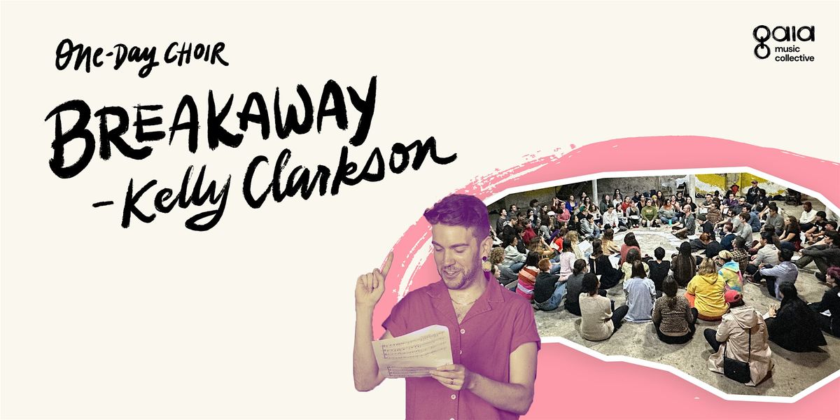 "Breakaway" Kelly Clarkson | One-Day Choir