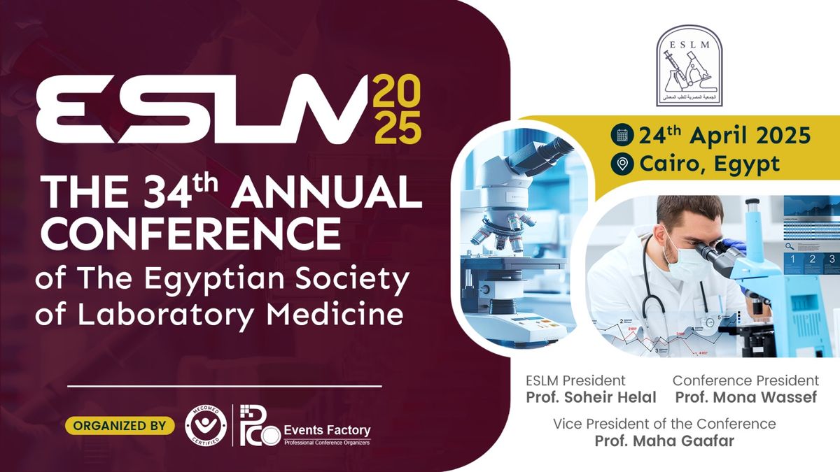  The 34th Annual Conference of the Egyptian Society of Laboratory Medicine (ESLM)..