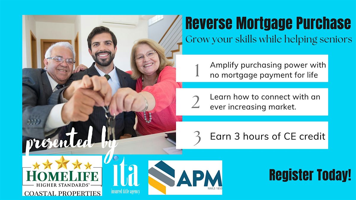 3-HR CE Reverse Mortgage for Purchase - Unlock the Power