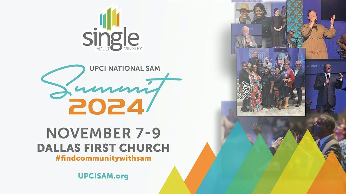 UPCI Single Adult Ministry - SAM Summit 2024