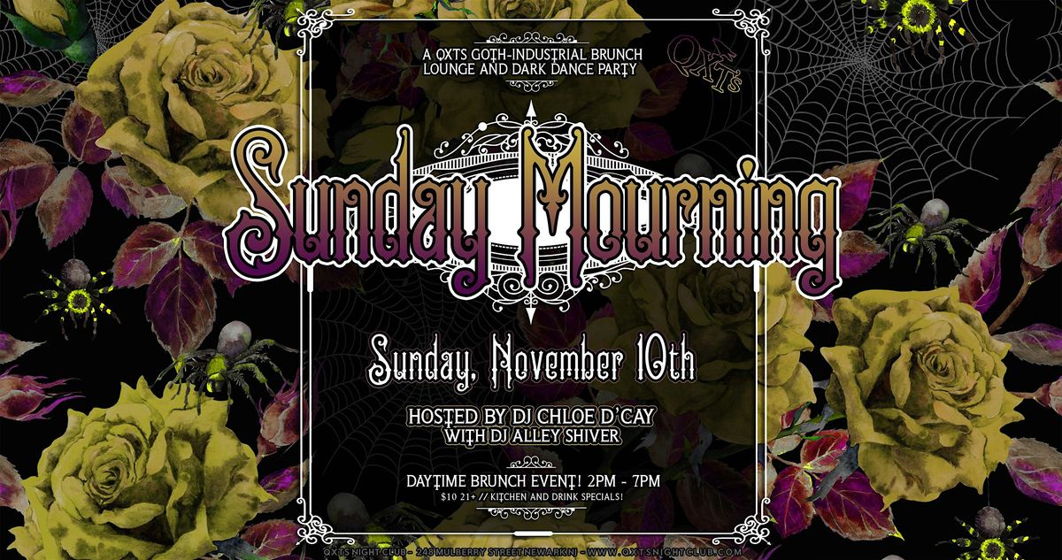 SUNDAY MOURNING: A Goth-Industrial Brunch Lounge & Dark Dance Party