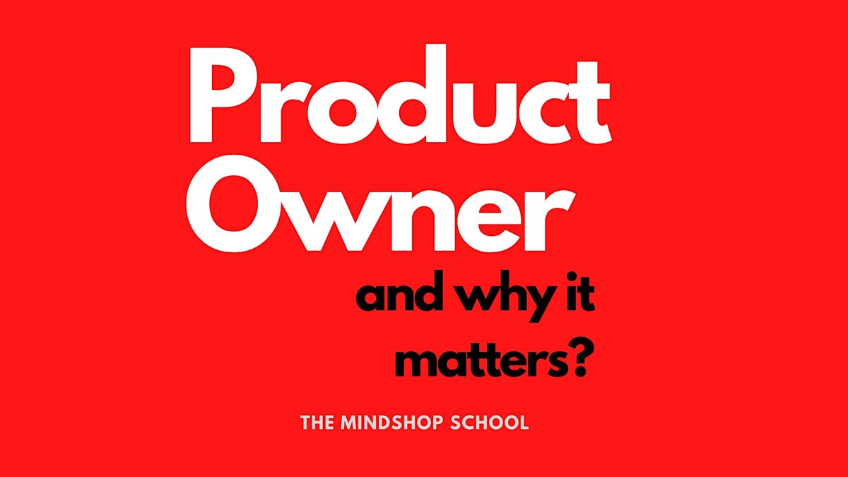 MINDSHOP\u2122| Become an Efficient Product Owner