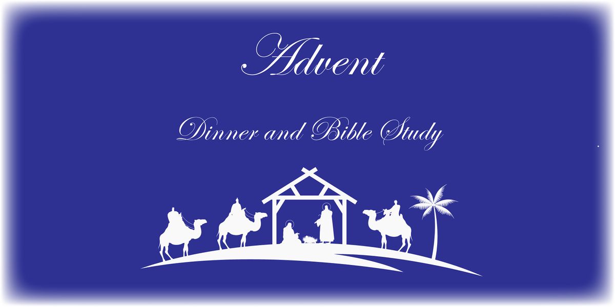 Advent Dinner and Bible Study