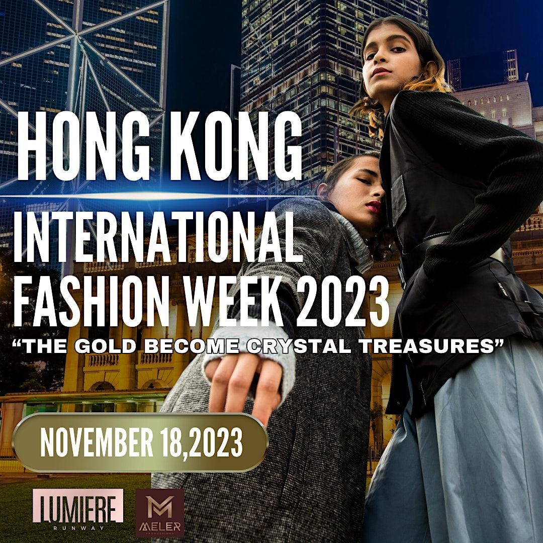 HONG KONG FASHION WEEK LUMIERE RUNWAY 2023 Gala