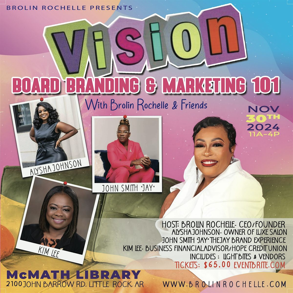 Vision Board Marketing and Branding 101 with Brolin Rochelle and Friends