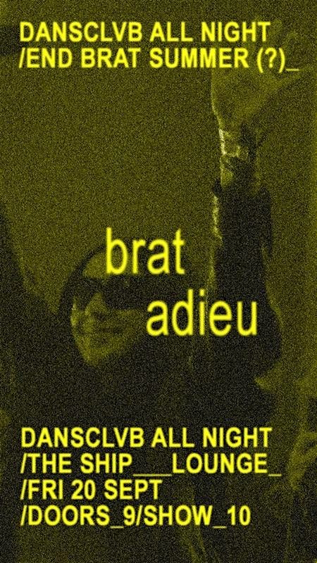 Dansclvb All Night\/End of Brat Summer?