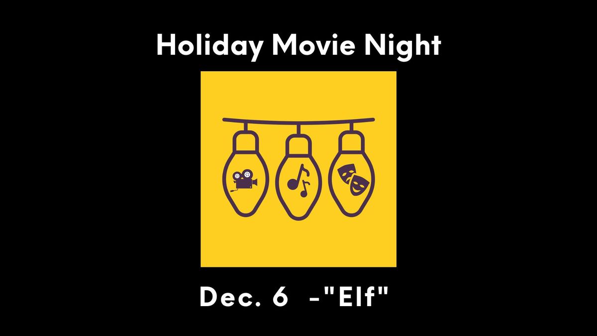 Movie Night at the MAC! - "Elf" (2003, New Line Cinema) Starring Will Ferrell