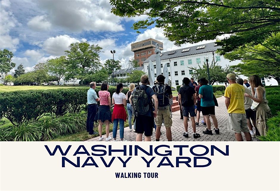 Walking Tour of the Historic Washington Navy Yard