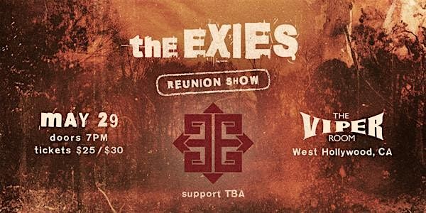 THE EXIES REUNION SHOW - SUPPORT TBA