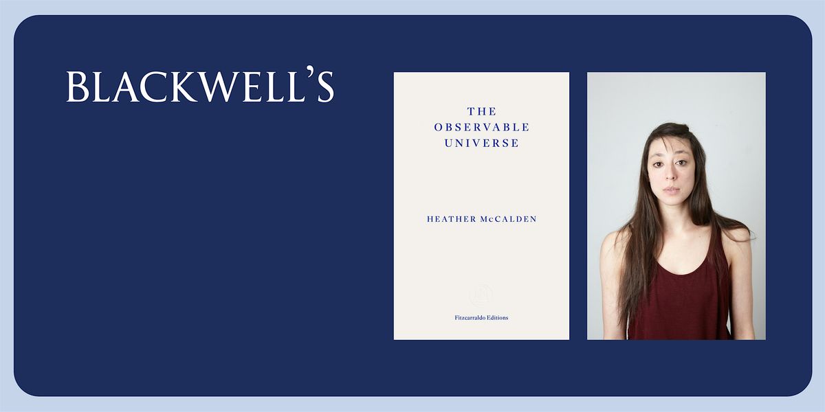 THE OBSERVABLE UNIVERSE - Heather McCalden in conversation