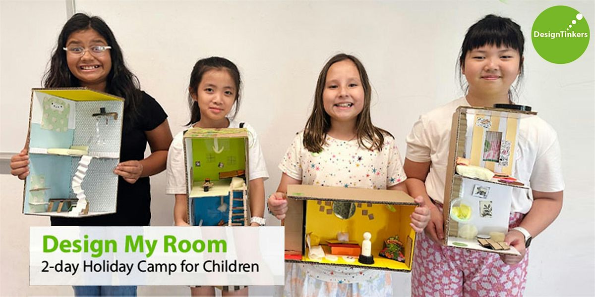 Design My Room: 2-day Camp (5-6 Dec)