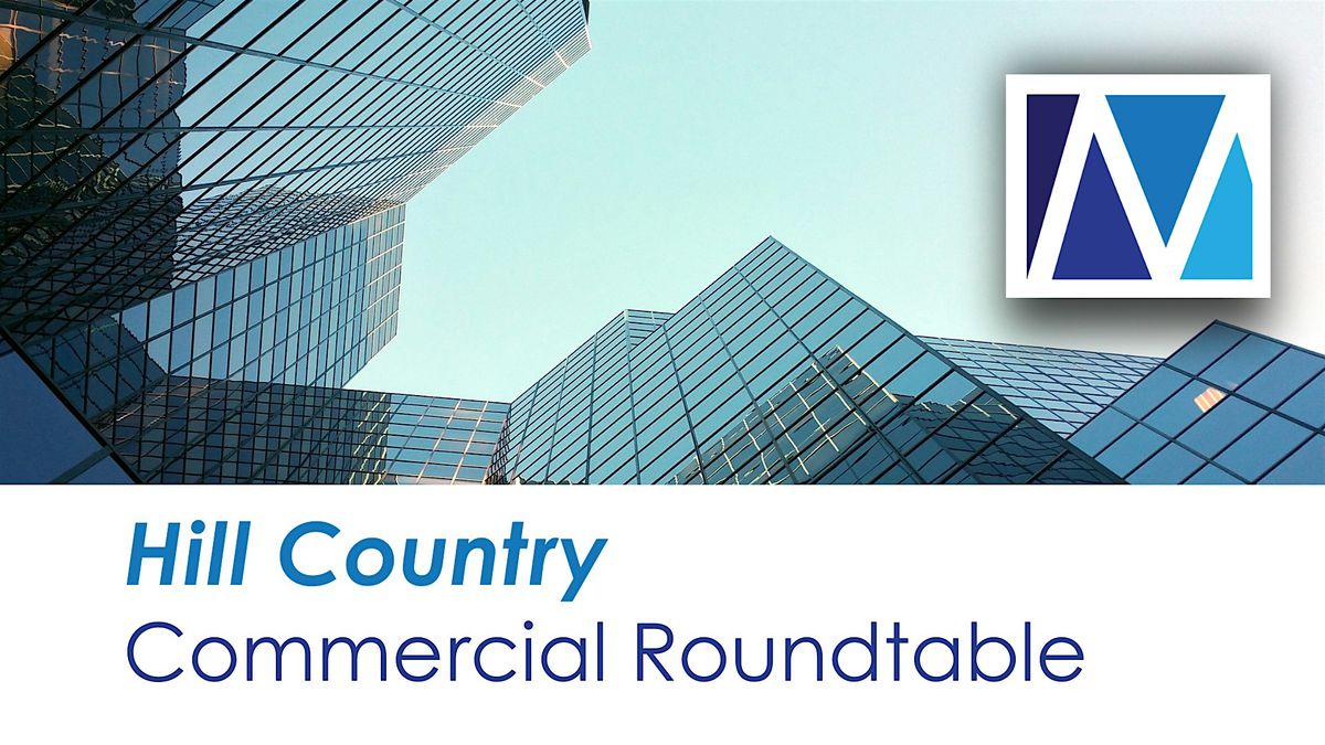 Hill Country Commercial Real Estate Roundtable