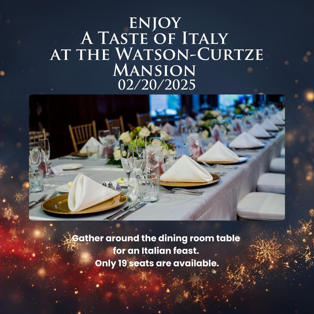 A Taste of Italy at the Watson-Curtze Mansion