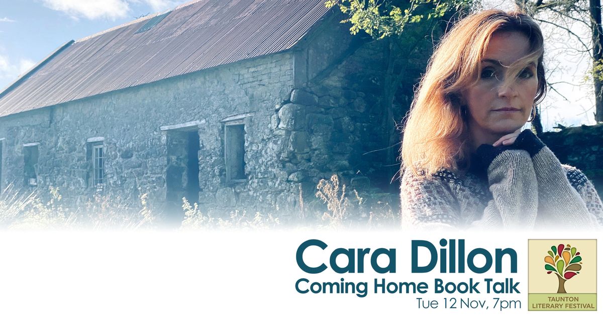 Taunton Literary Festival - Cara Dillon - Coming Home Book Talk