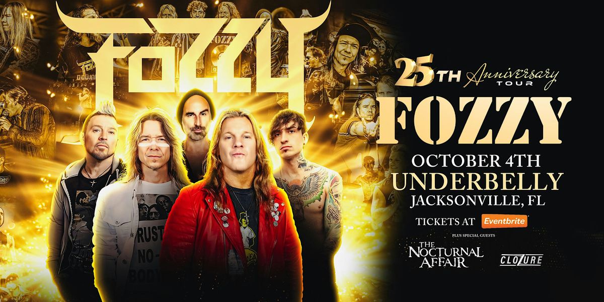 FOZZY '25th ANNIVERSARY TOUR' w\/ THE NOCTURNAL AFFAIR & CLOZURE - Jax