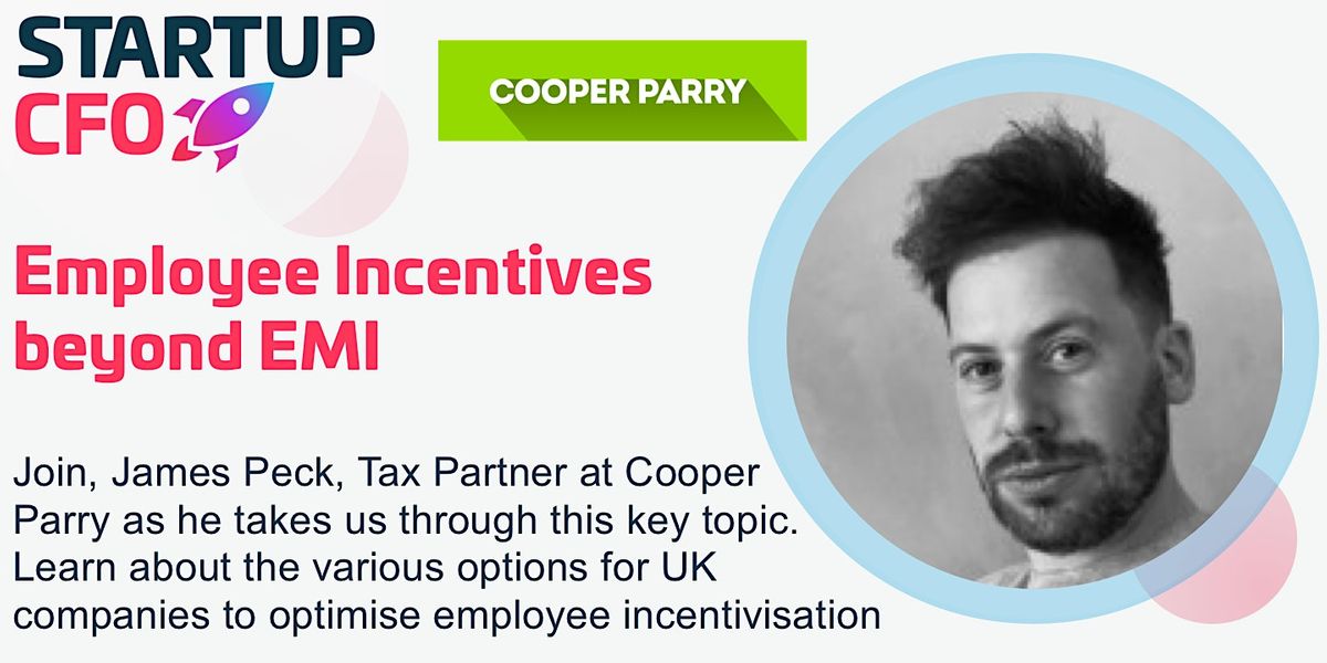 James Peck at Cooper Parry takes us through Employee Incentives beyond EMI